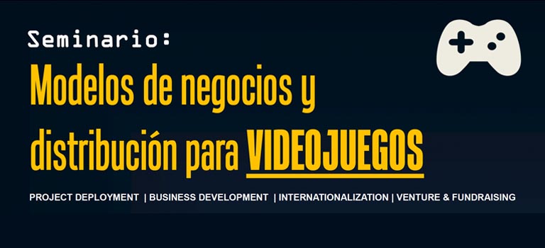 ¡No se lo pierdan! – Seminario: Modelos de negocios y distribución para VIDEOJUEGOS